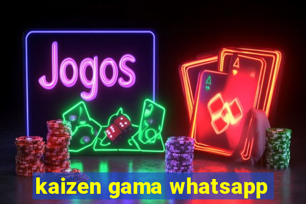 kaizen gama whatsapp